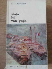 Viata Lui Van Gogh - Henri Perruchot ,396029 foto