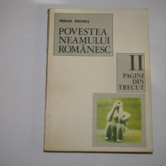 Povestea neamului romanesc - Pagini din trecut - Vol. II - Mihail Drumes - 1979