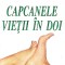 Capcanele vieții &icirc;n doi