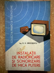 D. D. Grigorescu - Instalatii de radioficare si sonorizare de mica putere foto