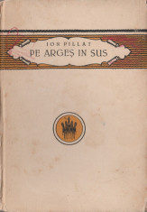 Ion Pillat - Pe Arges in sus (1923) foto