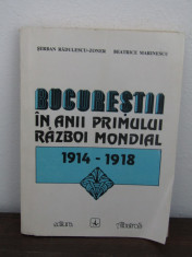 BUCURESTII IN ANII PRIMULUI RAZBOI MONDIAL foto