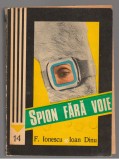 (C7495) SPION FARA VOIE DE F. IONESCU SI IOAN DINU