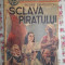 SCLAVA PIRATULUI, COLECTIA INTERBELICA &quot;AVENTURA&quot;