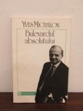 YVES MICHALON - BULEVARDUL ABSOLUTULUI