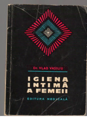 (C7483) IGIENA INTIMA A FEMEII DE dr. VLAD VASILIU foto