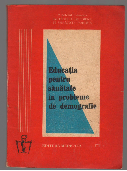 (C7457) EDUCATIA PENTRU SANATATE IN PROBLEME DE DEMOGRAFIE de prof. I. DOROBANTU