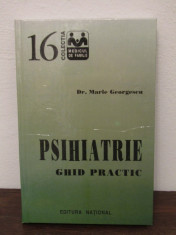 PSIHIATRIE , GHID PRACTIC de MARIE GEORGESCU foto