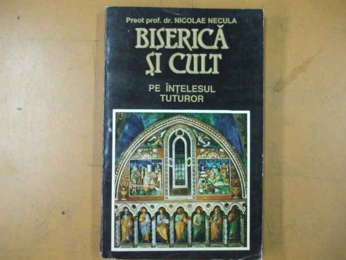 Biserică și cult pe &icirc;nțelesul tuturor, Nicolae Necula, 071