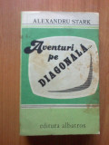 E2 Aventuri Pe Diagonala - Alexandru Stark