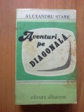 E2 Aventuri Pe Diagonala - Alexandru Stark