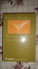 Spirit si libertate / incercare de filosofie crestina an 1996/421pag- Berdiaev foto