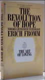 THE REVOLUTION OF HOPE, TOWARD A HUMANIZED TECHNOLOGY / ERICH FROMM