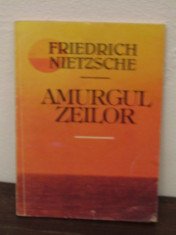 Fr. Nietzsche -Amurgul zeilor foto