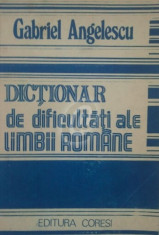 Dictionar de dificultati ale limbii romane (Ed. Coresi) foto