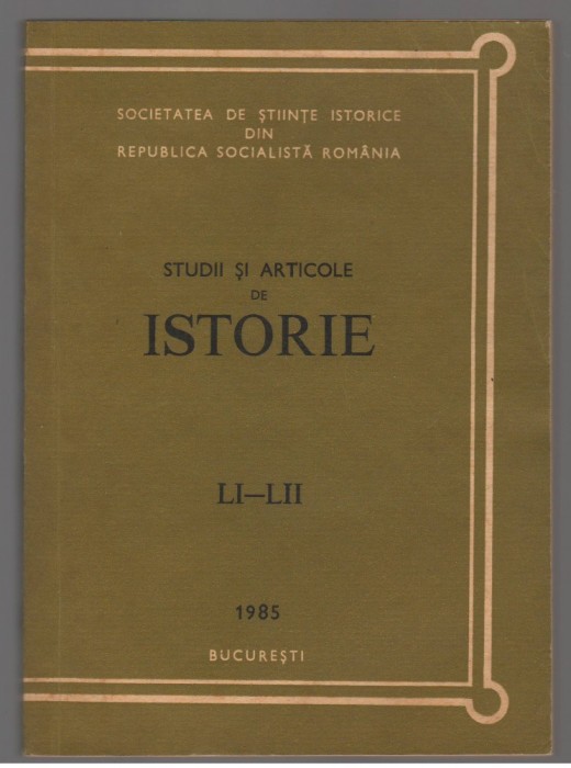(C7442) STUDII SI ARTICOLE DE ISTORIE LI-LII, 1985
