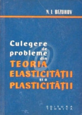 Culegere de probleme din teoria elasticitatii si a plasticitatii foto