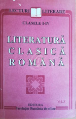 Lecturi literare, clasele I-IV. Literatura clasica romana, vol. 3 foto