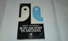 HORIA LOVINESCU - SI EU AM FOST IN ARCADIA ~ teatru ~ foto
