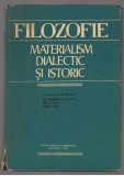(C7453) FILOZOFIE, MATERIALISM DIALECTIC SI ISTORIC DE ION TUDOSESCU, FLOREA...