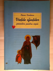 Ileana Vasilescu - Vietile Sfintilor povestiri pentru copii, vol. 1 foto