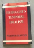 HEIDEGGER &#039;S TEMPORAL IDEALISM / William D. Blattner