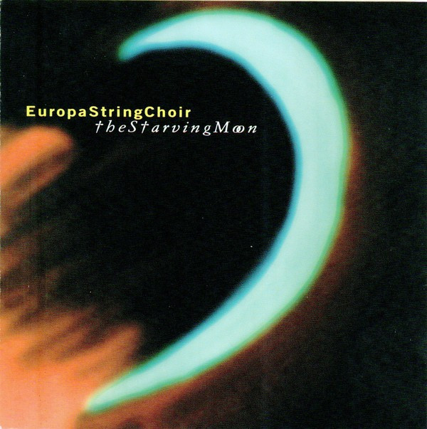 ROBERT FRIPP PRESENTS EUROPA STRING CHOIR - THE STARRING MOON, 1994