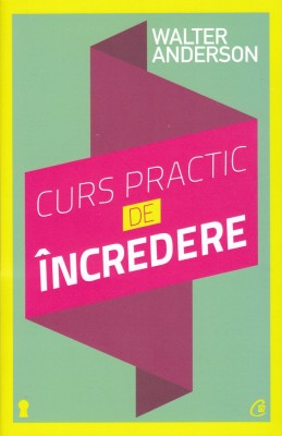 Carte: Walter Anderson - Curs practic de incredere (stare perfect noua) foto