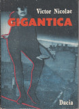 Gigantica &ndash; Victor Nicolae, 1988, Alta editura