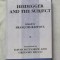 HEIDEGGER AND THE SUBJECT / Francois Raffoul