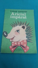 ARICIUL IMPARAT *TUDOR ARGHEZI/ILUSTRATII CHI? VALERIA EVA/ CARTE COLORAT/1985 foto