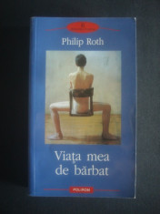 PHILIP ROTH - VIATA MEA DE BARBAT foto