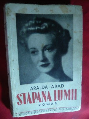 Aralda Arad - Stapana Lumii ,interbelica ,prefata Al.Bilciurescu foto