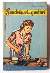 &amp;quot;SANDVISURI SI GUSTARI&amp;quot;, Olga Lazarescu, 1964. Carte nefolosita foto