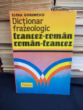 ELENA GORUNESCU - DICTIONAR FRAZEOLOGIC FRANCEZ-ROMAN / ROMAN-FRANCEZ - 1993