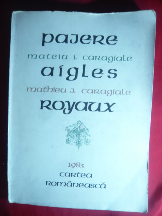MATEIU I.CARAGIALE - Pajere /Aigles Roiaux -Ed.Bilingva Romana-Franceza- 1983