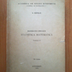 d3 Matematici Speciale. Statistica Matematica Volumul II- N. Mihaila