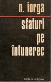 Nicolae Iorga - Sfaturi pe &icirc;ntunerec. Conferinte la radio, 1976