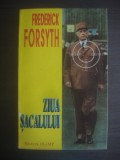 FREDERICK FORSYTH - ZIUA SACALULUI