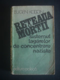 EUGEN KOGON - RETEAUA MORTII, Sistemul lagarelor de concentrare naziste