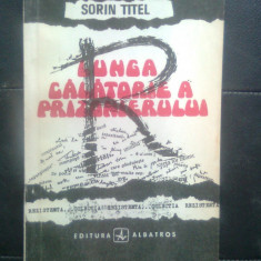 Sorin Titel - Lunga calatorie a prizonierului (Editura Albatros, 1991)