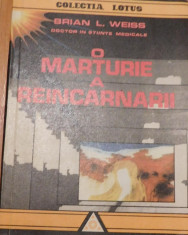 O marturie a reincarnarii de Brian L. Weiss foto