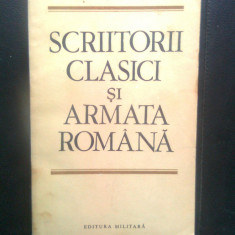 Teodor Vargolici - Scriitorii clasici si armata romana (Editura Militara, 1986)