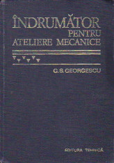 G.S. GEORGESCU - INDRUMATOR PENTRU ATELIERE MECANICE foto