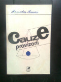 Romulus Rusan - Cauze provizorii (Editura Cartea Romaneasca, 1983)