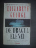 ELIZABETH GEORGE - DE DRAGUL ELENEI