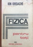 Cumpara ieftin FIZICA PENTRU TOTI - Ion Iordache