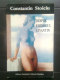 Constantin Stoiciu - Despre farmecul levantin (1995)