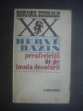 HERVE BAZIN - PREAFERICITII DE PE INSULA DEZOLARII