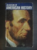 AN OUTLINE OF AMERICAN HISTORY